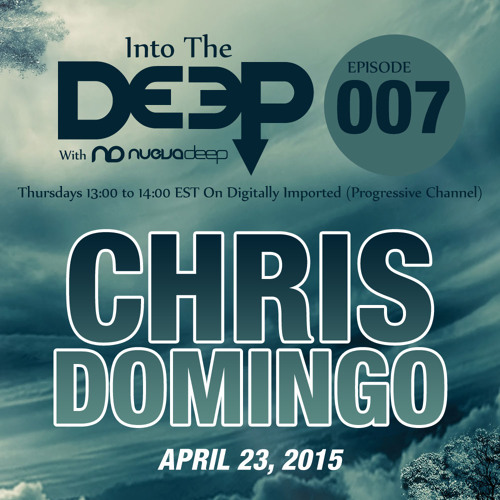 Into The Deep Episode 007 - Chris Domingo [April 23, 2015]