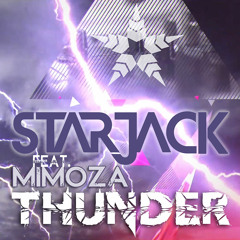 STARJACK feat. MIMOZA - Thunder ( Edm BigRoom Anthem )