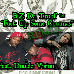 @BiZDaTroof Feat @itsDoubleVision #FuckUpSomeCommasREMIX by @1future