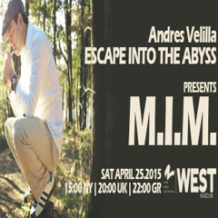 Escape Into The Abyss 029 with Andres Velilla & M.I.M.