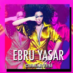 Ebru Yaşar Ft.Tan - Cumartesi