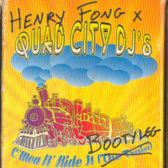 Henry Fong x Quad City DJ's - C'mon N' Ride It Bootyleg [FREE DOWNLOAD!]