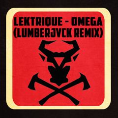 Lektrique - Ωmega (LUMBERJVCK Remix)