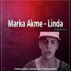 Marka Akme - Linda - Remix Intro - Francisco Moreyra Producer