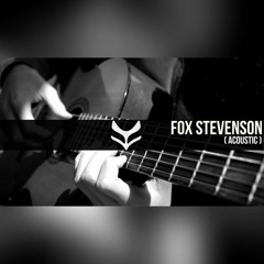 Fox Stevenson - Out There (Acoustic)