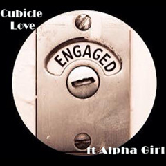 Cubicle Love -FT Alpha Girl