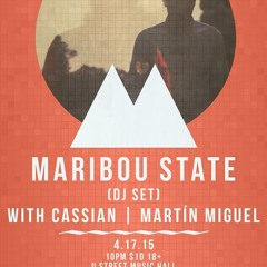 Opening Set for Cassian & Maribou State (U Street Music Hall, 4/17/15)