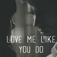 Love Me Like You Do- Cover by me
