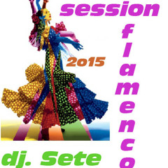 Dj. Sete Sesion Flamenco Feria De Abril 2K15