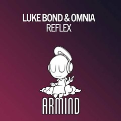 Luke Bond & Omnia - Reflex (OUT NOW!)