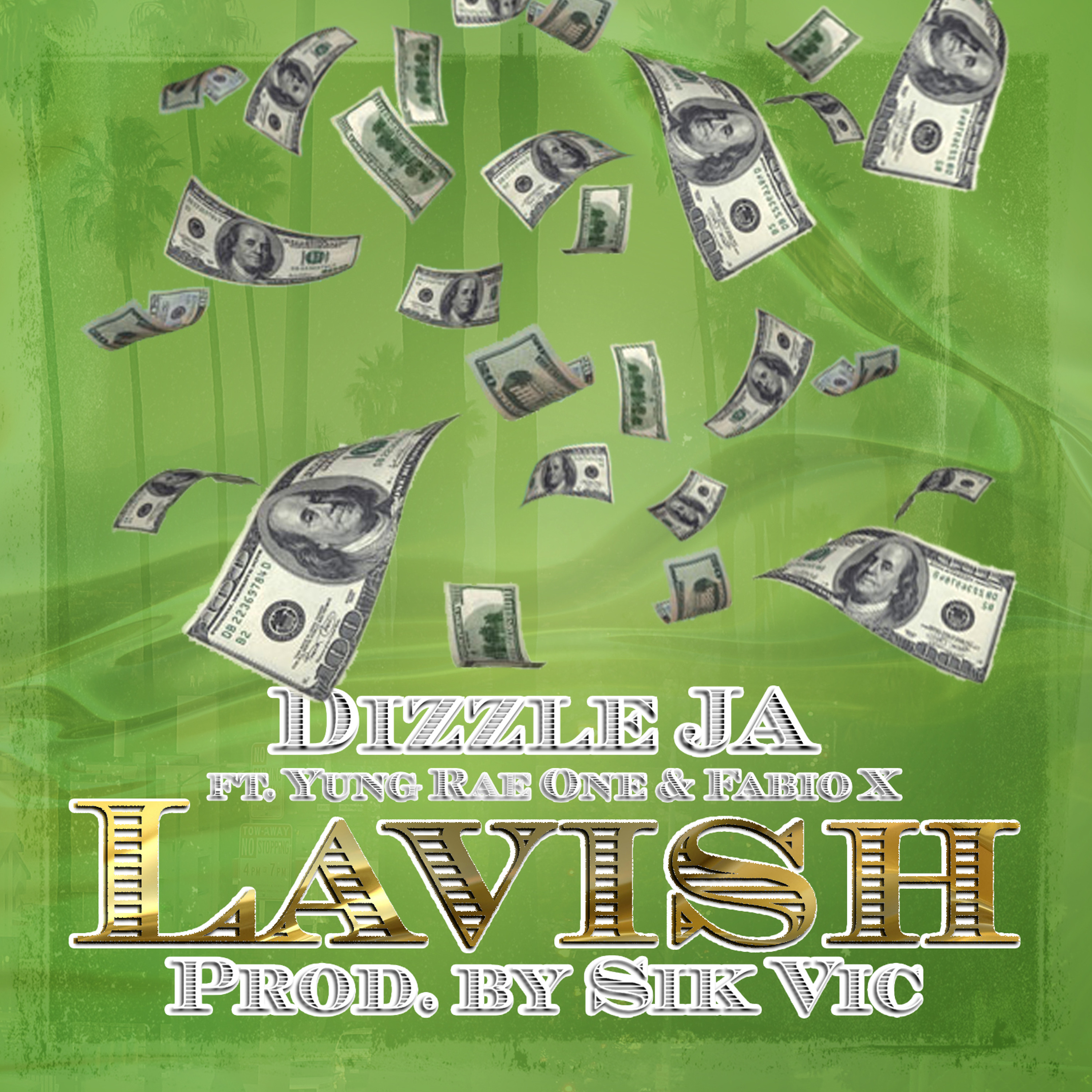 Dizzle Ja (LAVISH) Ft. Young Rae Uno & Fabio X