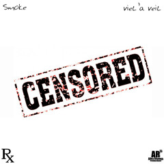 "Censored (prod. by vieL'a veiL)" - by Smoke & vieL'a veiL