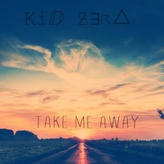 Take Me Away