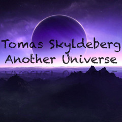 Tomas Skyldeberg - Another Universe