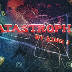 King Jmoe - Catastrophic