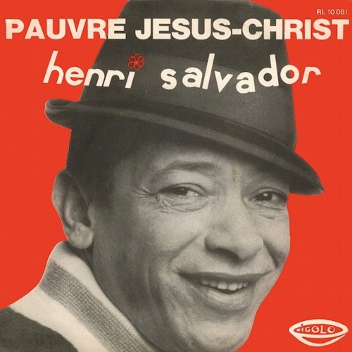 HENRI SALVADOR - PAUVRE JESUS CHRIST