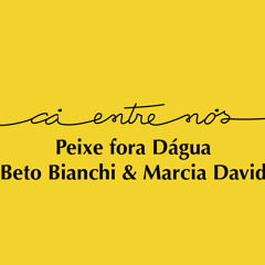 Peixe Fora Dágua| 5º Ep. Cá entre Nós