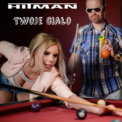 Hitman - Twoje Cialo (Extended)