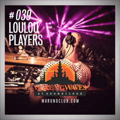 Loulou Players @ Warung Waves Exclusive #039