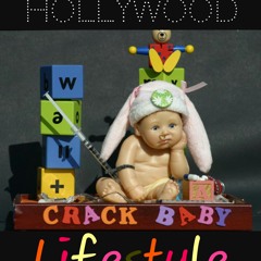 Crack Baby Lifestyle