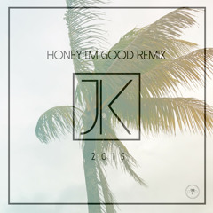Honey, I'm Good - Andy Grammer (Jonkidd Remix)