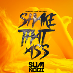 Shake That Ass - Sum Noize (Deep House)