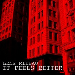 Lene Riebau - It Feels Better (Sound Cubicle Peak Time Vocal Dub)