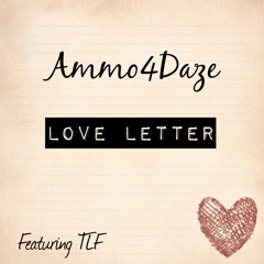 Ammo - Love Letter Feat. TLF