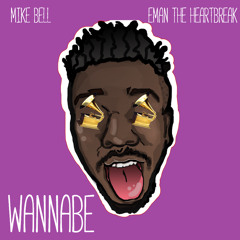 WannaBe feat. Eman the Heartbreak (Prod. by Dopant Beats)