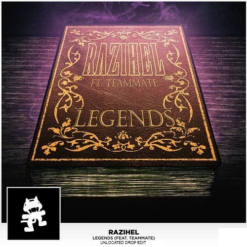 Razihel - Legends (Feat. TeamMates) [Unlocated Drop Edit]