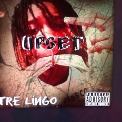 Tre Lingo Upset prod. by Fore'n