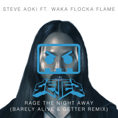 Steve Aoki & Waka Flocka Flame - Rage The Night Away (Barely Alive & Getter Remix)