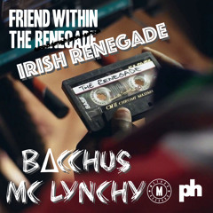 Irish Renegade (MC Lynchy Rap B∆CCHUS Edit)
