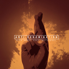 Anti-Denomination ft. Nathanael