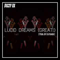 Lucid Dream (Great!)[Prod. By Clipsmoke]