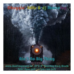 Chuggin' Edits & dj ShmeeJay - Ain't No Big Thing - 2015-04-23