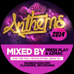 CLOUD NINE ANTHEMS OF 2014 | TOP 40 | MIXED BY PRESS PLAY & AZMAC