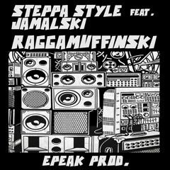 Epeak ft Steppa Style & Jamalski  - Raggamuffinski (Extract, soon on Break Koast rec)