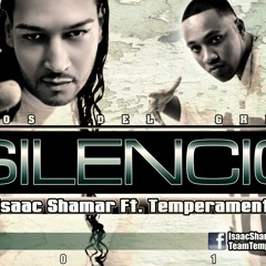 Silencio - Isaac Shamar Feat Temperamento