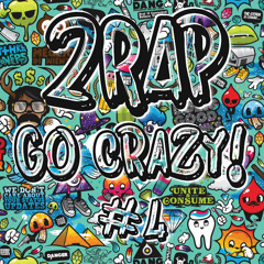 GO CRΛZY! #4 [TRAP] (13tracks in 16minutes)