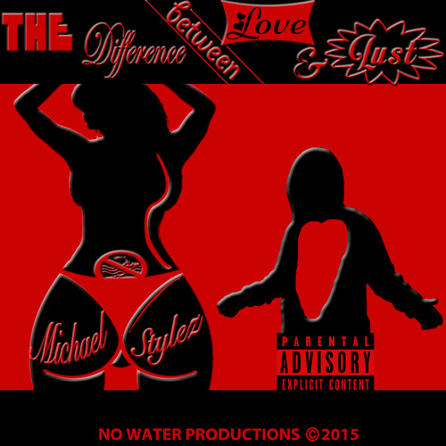 stream-michael-stylez-listen-to-the-difference-between-love-lust