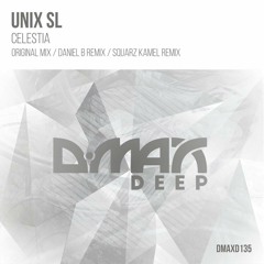 Unix SL - Celestia (Daniel B Remix)(Preview) [D.Max Recordings]