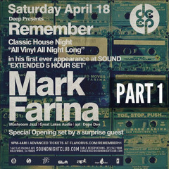 DEEP Pres "Remember" (All Vinyl) feat. Mark Farina Pt.1 @ Sound Nightclub 4.18.15