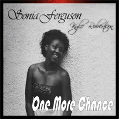 'One More Chance' Sonia Ferguson & Kyle Radix Robertson