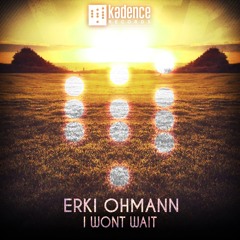 Erki Ohmann - Wont Wait (Soulcat Remix)
