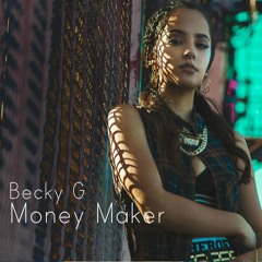 Becky G - Money Maker