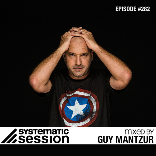 Systematic Session #282 (Mixed by Guy Mantzur)