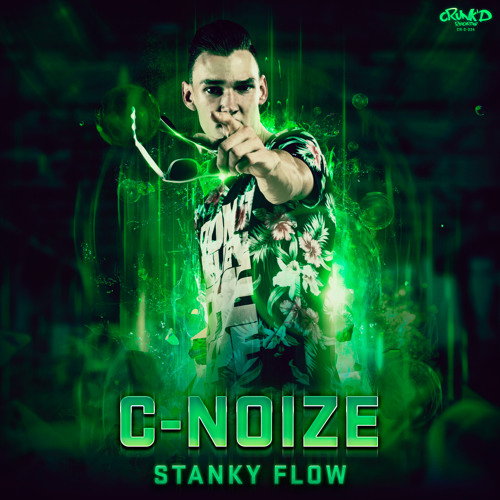 C-Noize - Stanky Flow (Crunk'D 024)