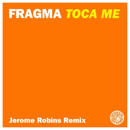 Fragma - Toca Me (Jerome Robins Remix)