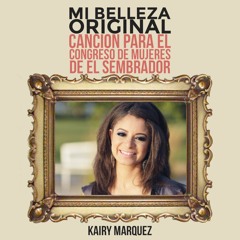 Kairy Marquez - Mi Belleza Original
